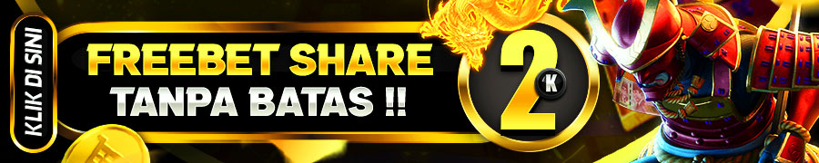 FREEBET SHARE Rp 2.000 TANPA BATAS!!